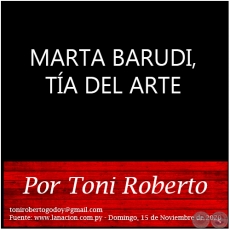 MARTA BARUDI, TÍA DEL ARTE - Por Toni Roberto - Domingo, 15 de Noviembre de 2020